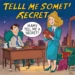funny responses to tell me a secret