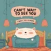 Funny Responses to Can’t Wait to See You