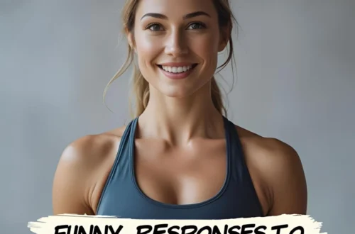 Funny Responses to Do You Workout