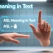asl meaning in text