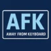 what does afk mean