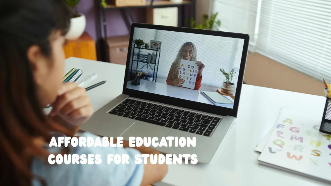 Affordable Education Courses for Students