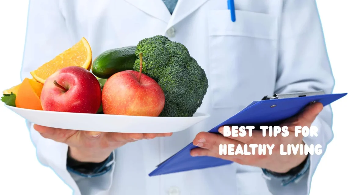 Best Tips for Healthy Living