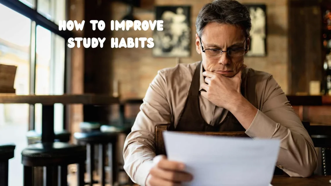 How to Improve Study Habits