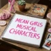 mean girls musical characters