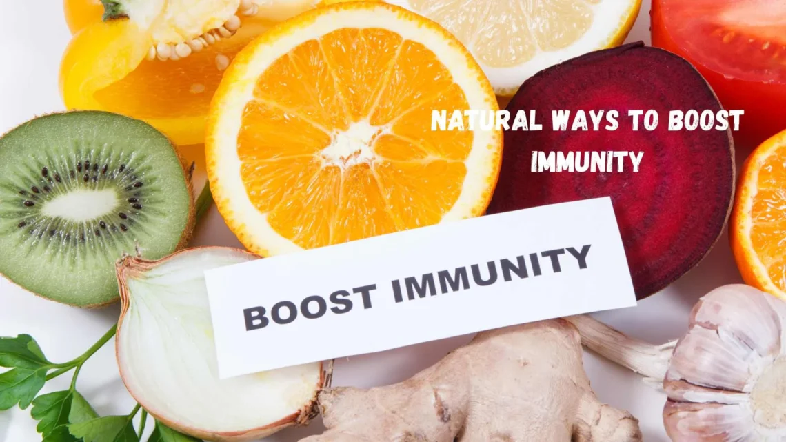 Natural Ways to Boost Immunity
