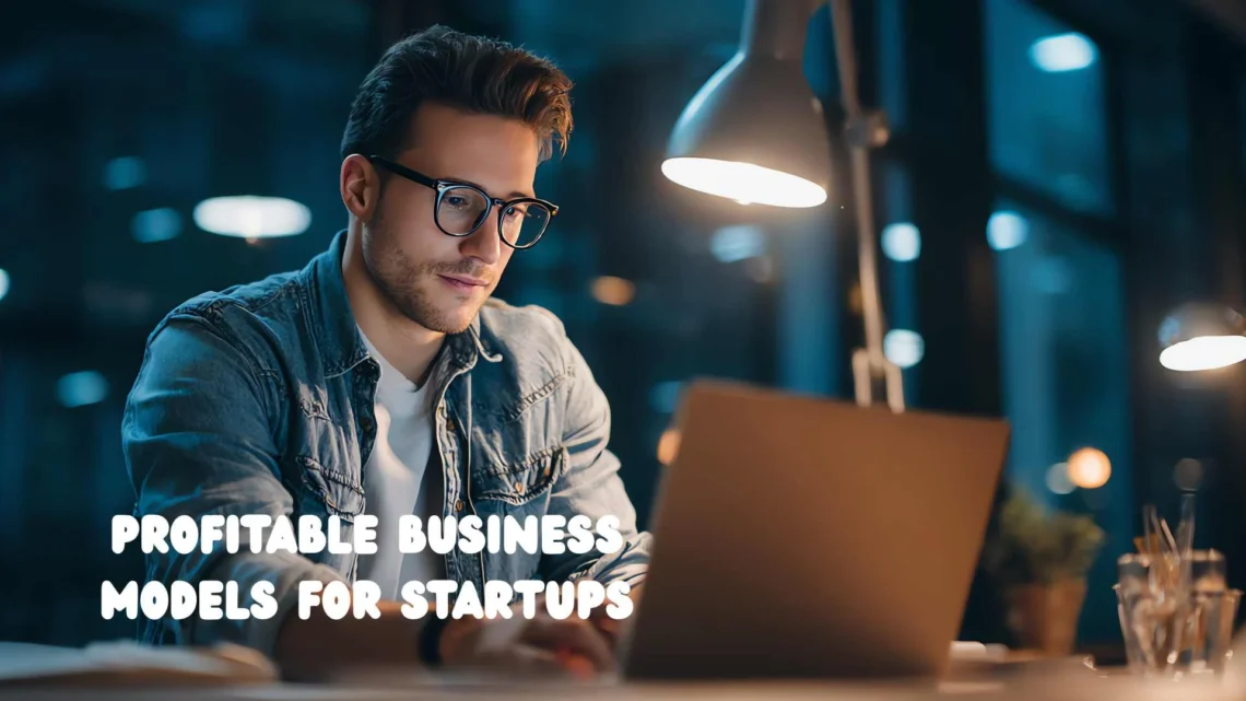 Profitable Business Models for Startups