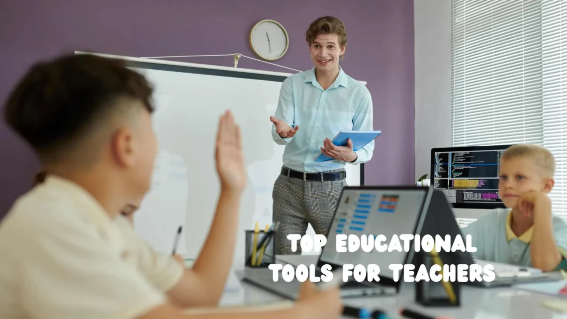 Top Educational Tools for Teachers