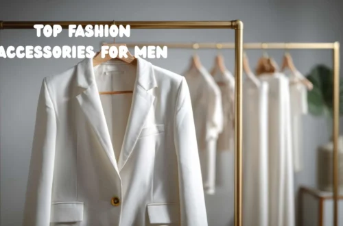 Top Fashion Accessories for Men