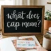 what does cap mean