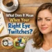 what does it mean when your right eye twitches