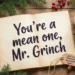 you're a mean one mr grinch lyrics