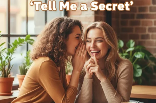 funny responses to tell me a secret